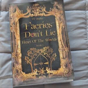 Faeries Don't Lie Heart Is The Worlds Book 1- TF Burke